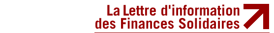 La lettre d&rsquo;Information des Finances Solidaires – Printemps 2006