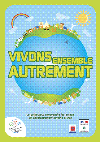 Le guide pour comprendre, agir et vivre ensemble autrement