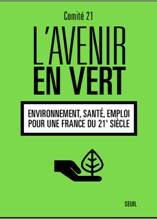 L’Avenir en Vert. Environnement, santé, emploi : pour une France du 21e siècle