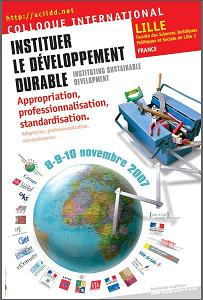 Colloque : Instituer le développement durable du 8 au 10 Novembre 2007 à Lille