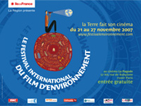 La Terre fait son cinéma du 21 au 27 novembre 2007 au Festival International du Film d’Environnement