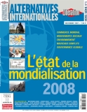 L&rsquo;état de la mondialisation 2008 : le hors-série d&rsquo;Alternatives Internationales