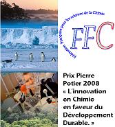 Prix scientifiques et technologiques Pierre POTIER 2008 « L’Innovation en Chimie en faveur du Développement Durable « 