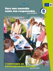 Vers une nouvelle école éco-responsable : l&rsquo;éducation au développement durable du CP au CM2