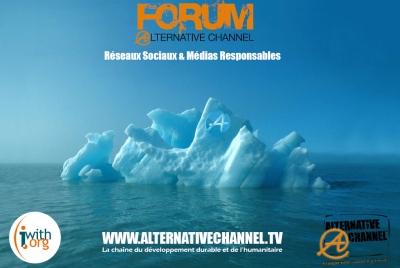 Forum Alternative Channel : Réseaux sociaux et Médias responsables
