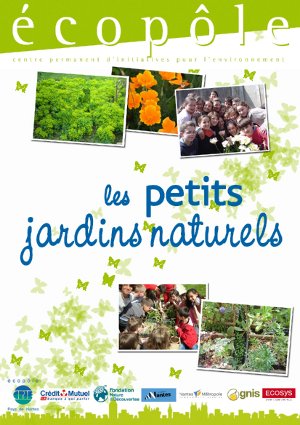 Ecopôle lance l'opération « Les petits jardins naturels » dans les écoles nantaises de décembre 2009 à juin 2010.