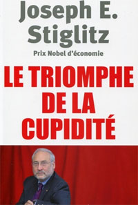 Le triomphe de la cupidité par Joseph Stiglitz