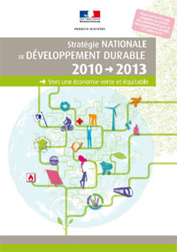 La nouvelle Stratégie Nationale de Développement Durable pour la période 2010-2013