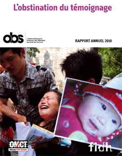 L'Obstination du témoignage : rapport 2010 de l'Observatoire pour la protection des défenseurs des droits de l'Homme