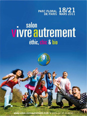 Vivre Autrement, Salon éthic, chic & bio du 18 au 21 mars 2011 au Parc floral de Paris