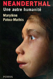 Neanderthal : Une autre humanité de Marylène Patou-Mathis