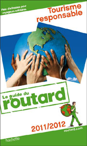 Le guide du Routard du Tourisme durable édition 2011/2012
