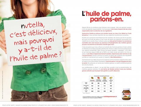 Contenu de cette pub : «Nutella se retrouve, de manière injuste, au cœur d'un débat sur l'huile de palme(…). Contrairement aux idées reçues, l'huile de palme n'est pas dangereuse pour la santé