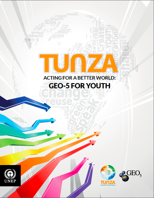 Tunza Agir pour un Monde Meilleur : GEO 5 pour la Jeunesse