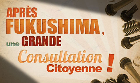 Un an après Fukushima : une grande consultation citoyenne s'impose