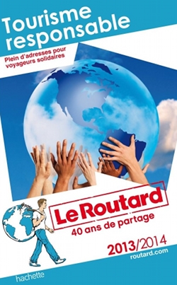 Le guide du Routard du Tourisme durable édition 2013/2014