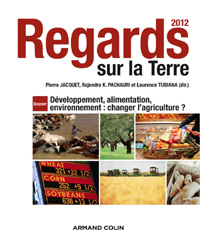 Regards sur la Terre 2012 - Développement, alimentation, environnement : changer l’agriculture ?