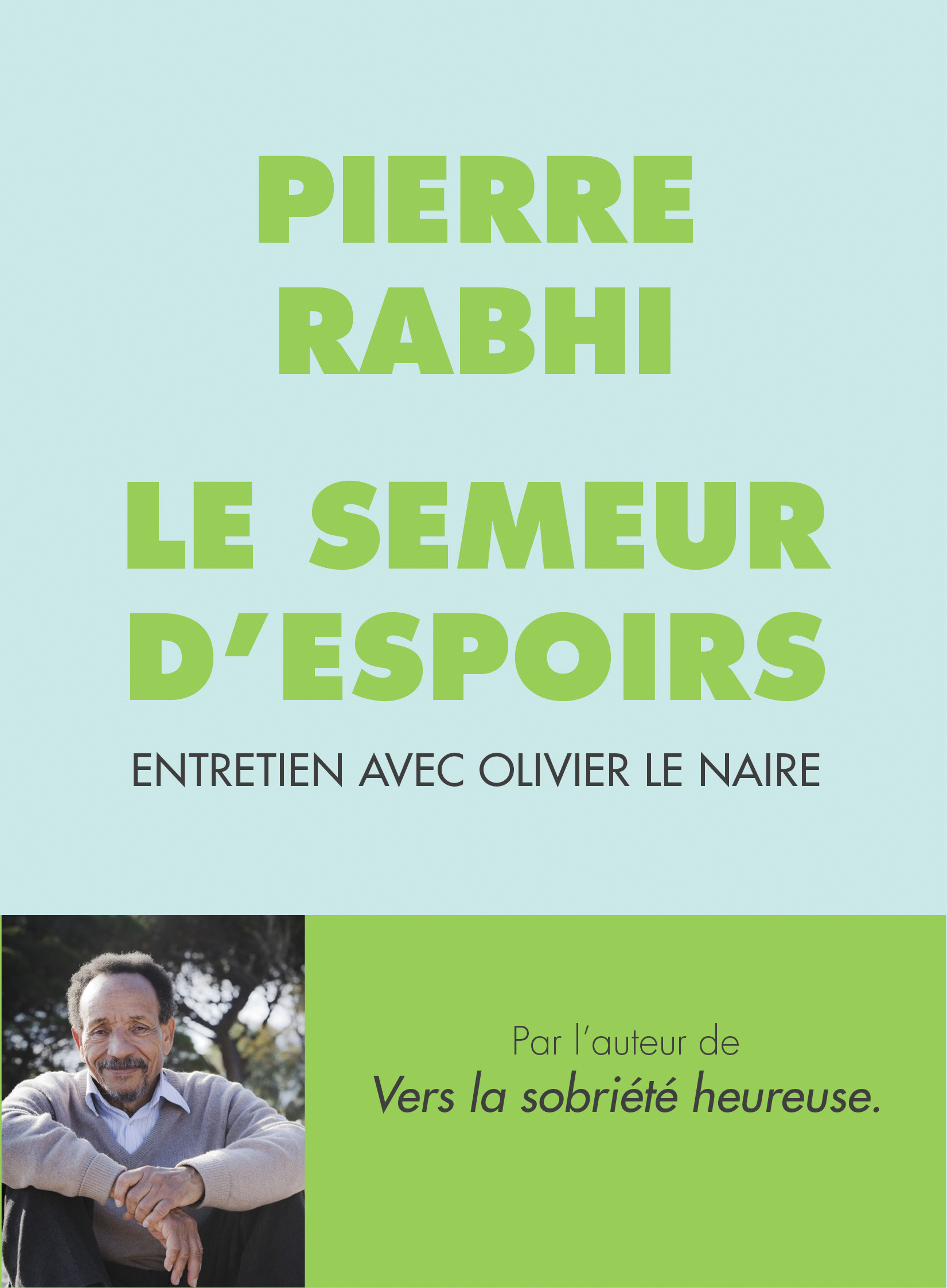 Pierre Rabhi, le semeur d’espoirs
