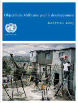 Objectifs du Millénaire pour le Développement - Rapport ONU 2005