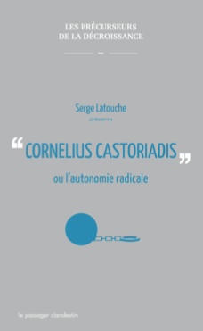 Cornelius Castoriadis ou l’autonomie radicale
