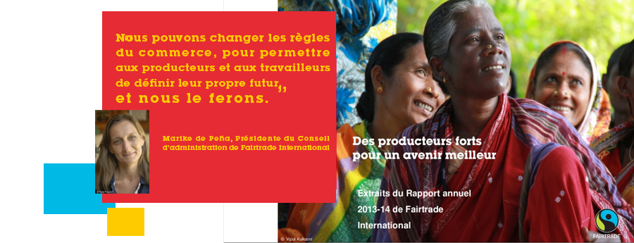 Rapport Annuel 2013-2014 de Fairtrade International : Des producteurs plus forts, un avenir meilleur