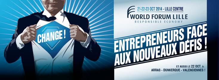 World Forum Lille 2014 : entrepreneurs face aux nouveaux défis !