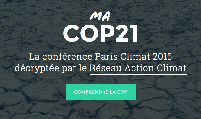 macop21 La conférence Paris Climat 2015 décryptée par le Réseau Action Climat