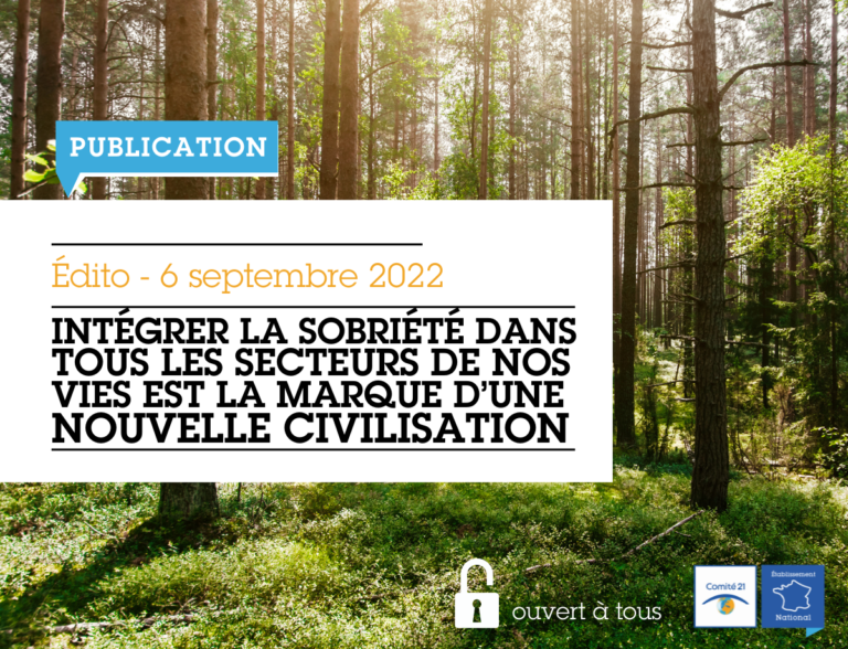 Intégrer la sobriété dans tous les secteurs de nos vies est la marque d’une nouvelle civilisation, un édito de Bettina Laville et Philippe Dessertine