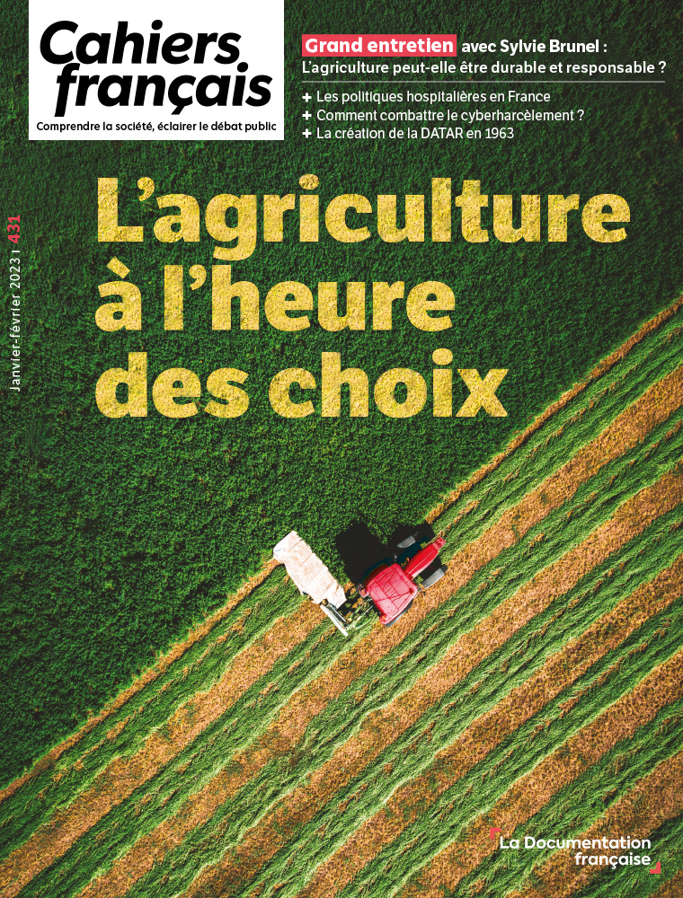 L’agriculture à l’heure des choix, un dossier des Cahiers Français