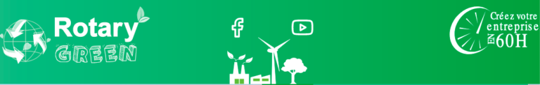 Lancement du Rotary GREEN Start-Up Challenge en ligne du 24 au 26 février 2023