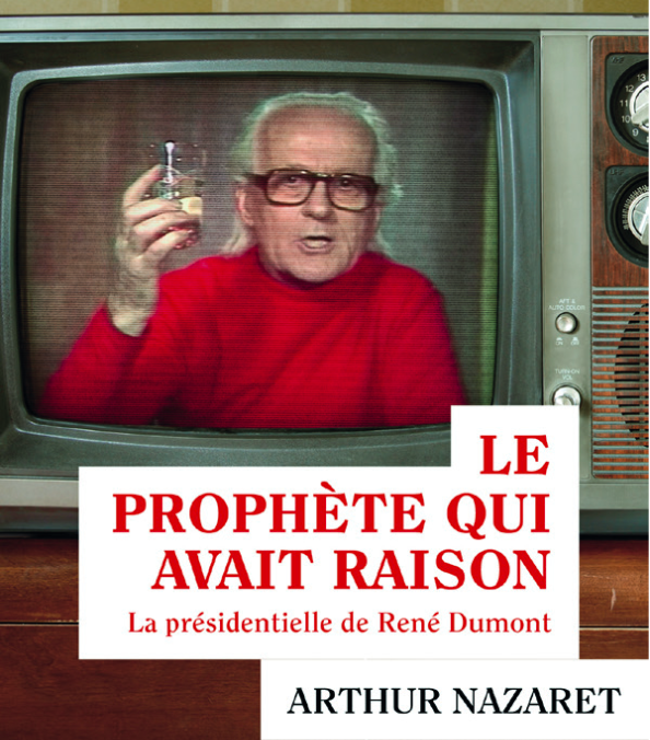 René Dumont : un prophète qui avait raison il y a 50 ans sur l&rsquo;urgence écologique pour notre civilisation ?
