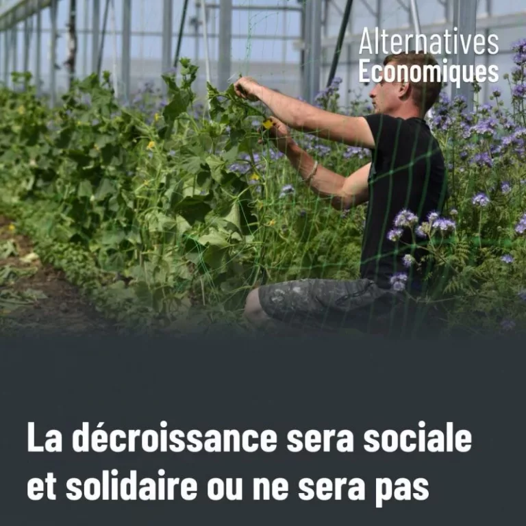 La décroissance sera sociale et solidaire ou ne sera pas