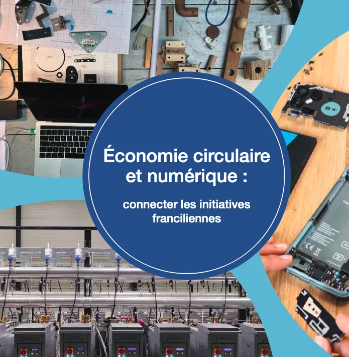 L&rsquo;économie circulaire et numérique pour connecter les initiatives franciliennes