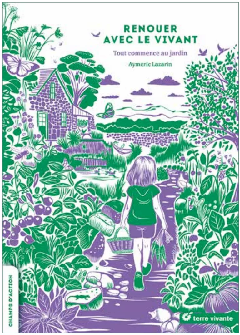 Pour renouer avec le vivant, tout commence au jardin