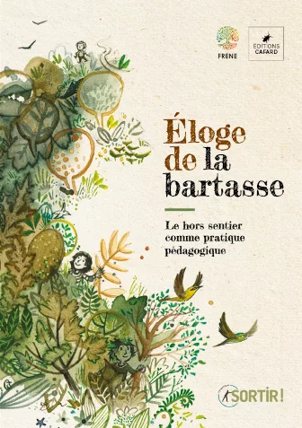 Choisir le hors sentier comme pratique pédagogique : un éloge collectif de la « bartasse »