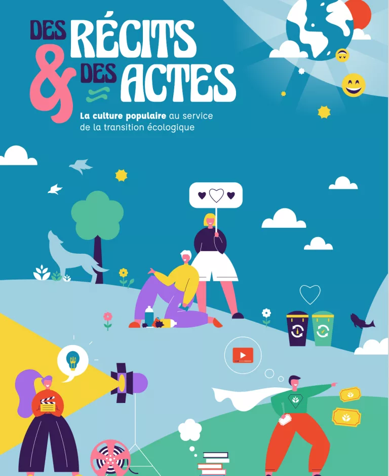 La culture populaire au service de la transition écologique avec des Récits & des Actes