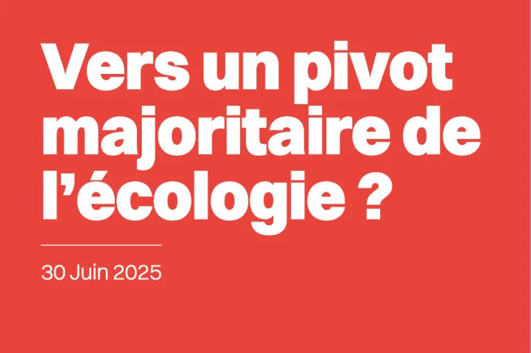 Et si nous allions vers un pivot majoritaire de l’écologie ?