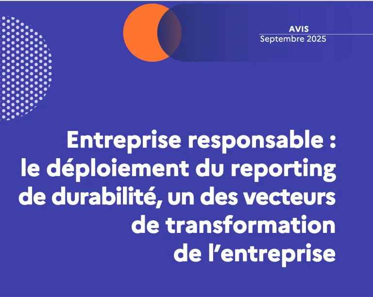 Le déploiement du reporting de durabilité favorise la transition de l&rsquo;entreprise responsable vers un modèle d’affaire durable 