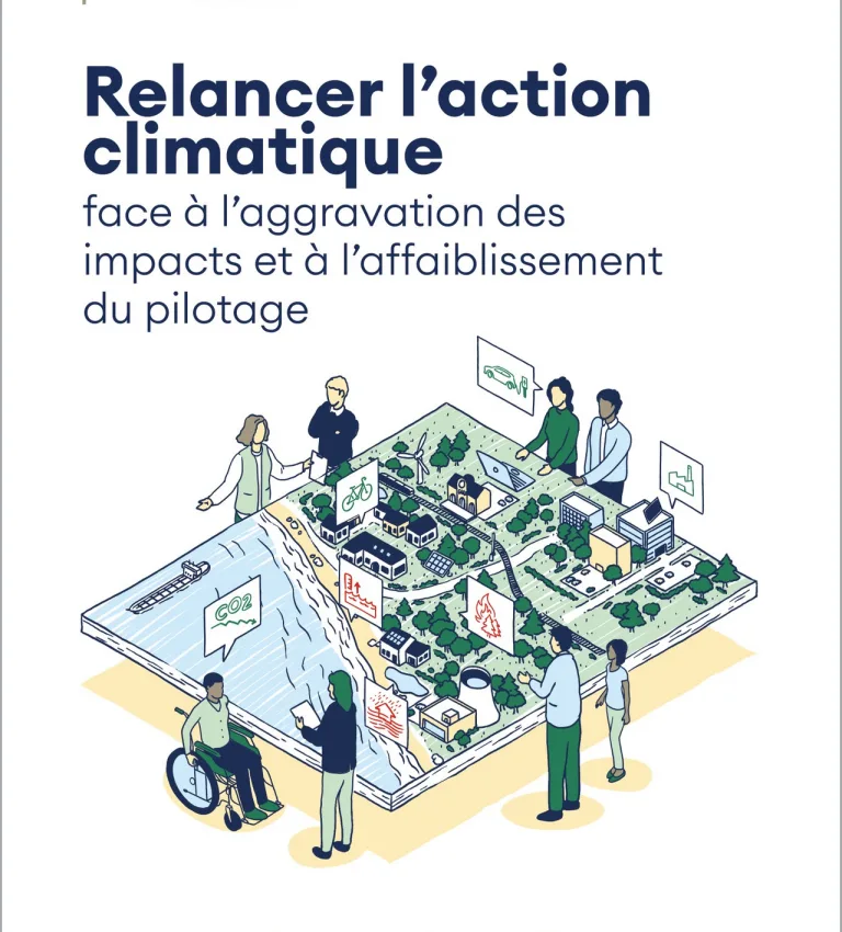 Relancer l’action climatique face à l’aggravation des impacts et à l’affaiblissement du pilotage