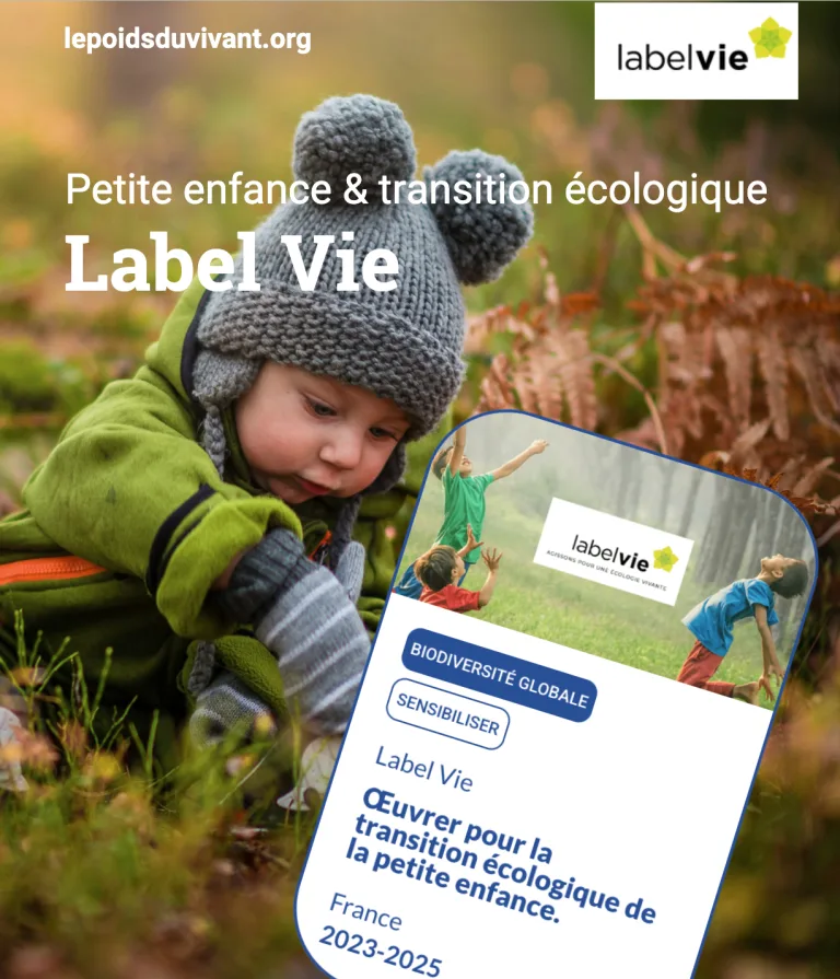 Depuis plus de 20 ans, Label Vie œuvre pour reconnecter les tout-petits au vivant