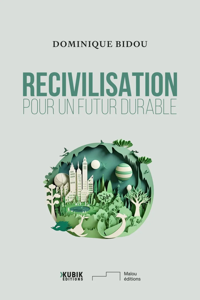 Nous avons besoin d’une « Recivilisation » pour un futur durable qui intégre la finitude du monde