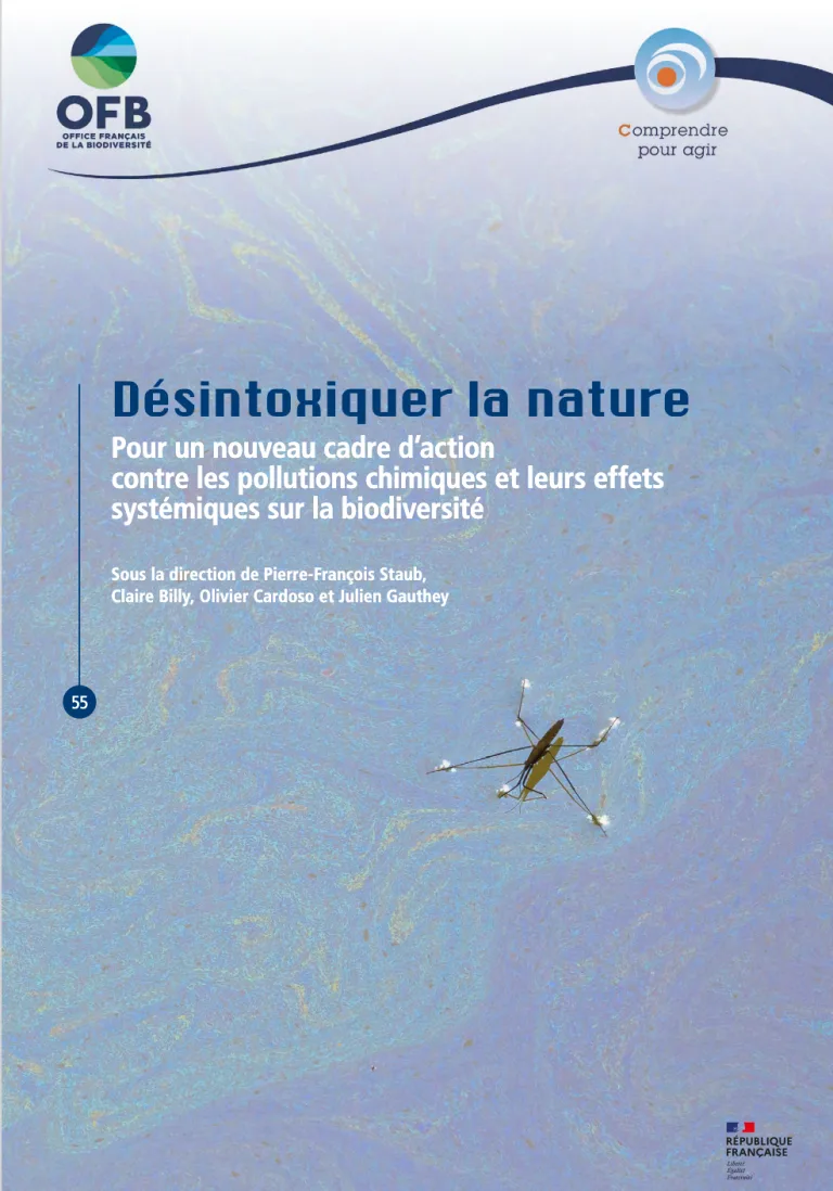 Désintoxiquer la nature : un nouveau cadre d&rsquo;action contre les pollutions chimiques et leurs effets systémiques sur la biodiversité