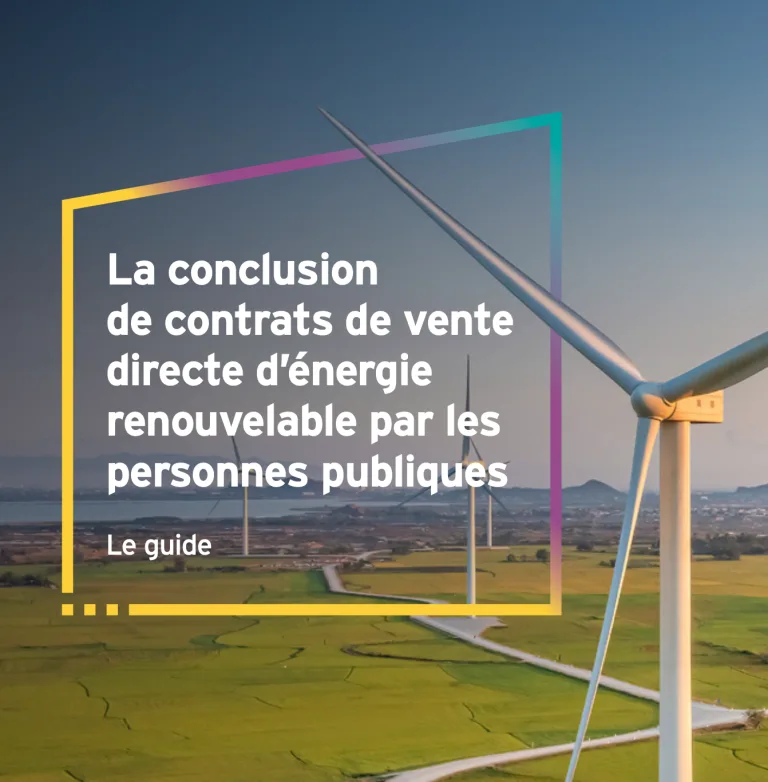 Un guide pour faciliter la conclusion de contrats de vente directe d’énergie renouvelable par les personnes publiques