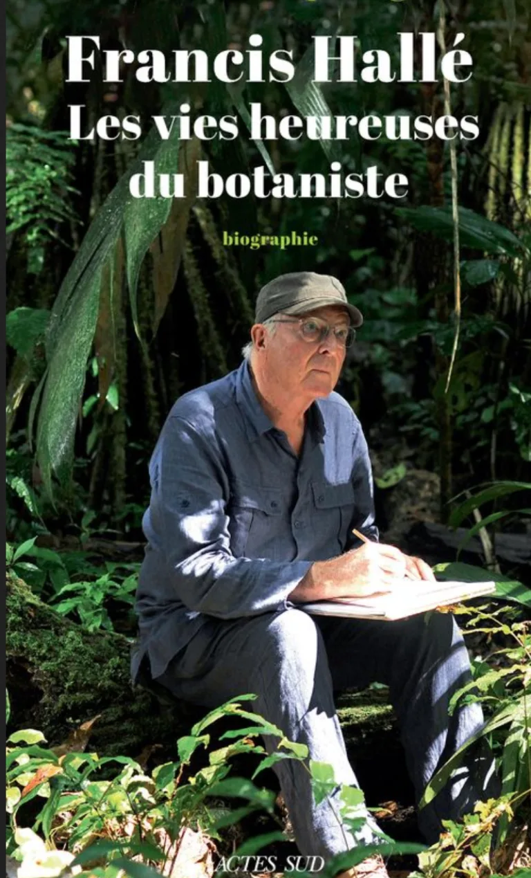 L’engagement de Francis Hallé à défendre la beauté du vivant et des forêts primaires