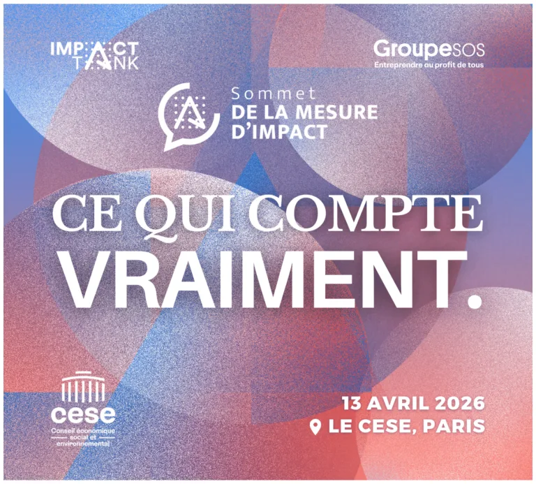 Qu&rsquo;est-ce qui compte vraiment ? Réponse au Sommet de la Mesure d&rsquo;Impact 2026