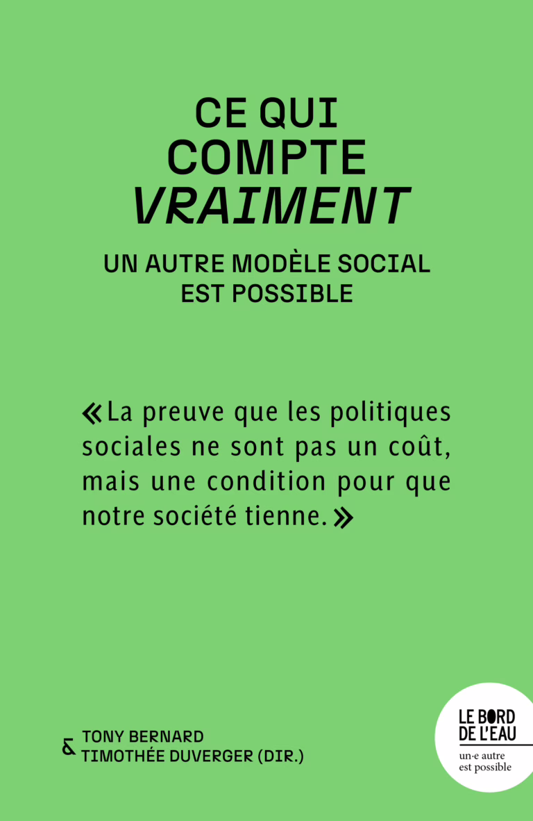 Ce qui compte vraiment : un autre modèle social est possible